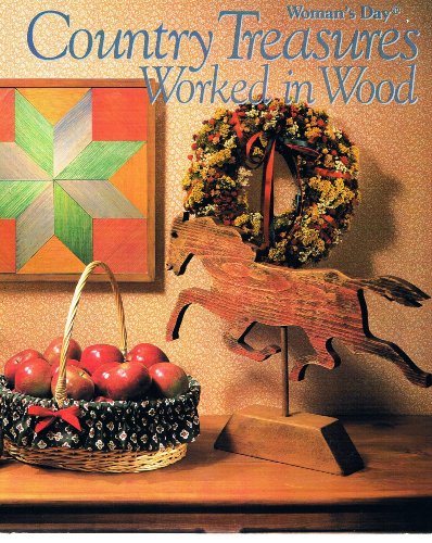 Imagen de archivo de Woman's Day Country Treasures Worked in Wood a la venta por SecondSale