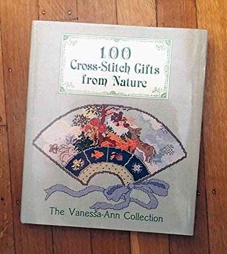 Beispielbild fr 100 Cross-Stitch Gifts from Nature zum Verkauf von Wonder Book