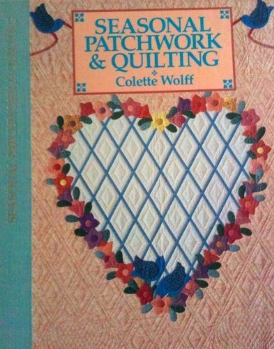 Stock image for Seasonal Patchwork & Quilting for sale by Prairie Creek Books LLC.