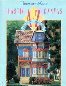 Stock image for Vanessa-Ann's Plastic Canvas from A to Z: Cross-Stitch & More for sale by Hippo Books