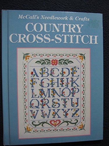 Stock image for McCall's Needlework & Crafts Country Cross-Stitch for sale by Bearly Read Books