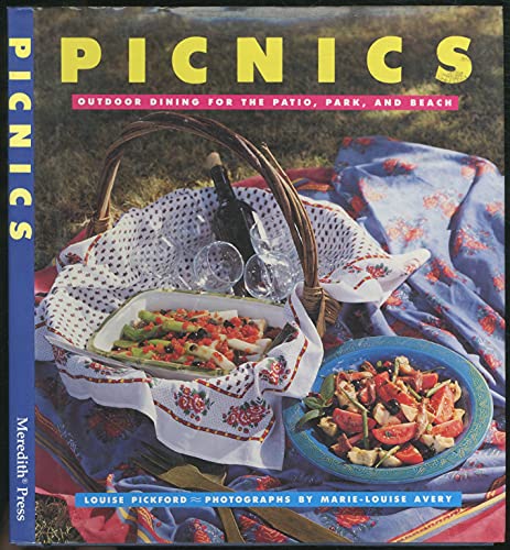 Picnics: Outdoor Dining for the Patio, Park, and Beach (9780696023750) by Pickford, Louise