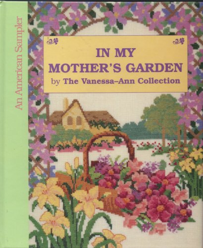 Imagen de archivo de In My Mother's Garden (An American Sampler) a la venta por Wonder Book