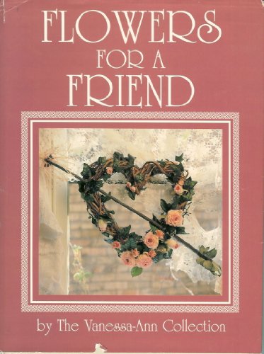 Beispielbild fr Flowers for a Friend zum Verkauf von Wonder Book