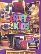 Imagen de archivo de Vanessa-Ann's Crafts for Kids: 80 Totally Excellent Projects a la venta por Wonder Book