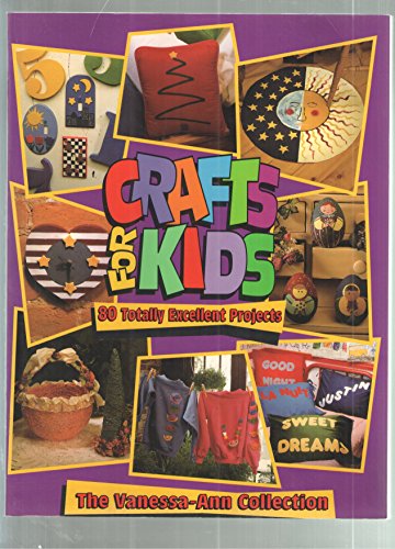 Beispielbild fr Vanessa-Ann's Crafts for Kids: 80 Totally Excellent Projects zum Verkauf von Wonder Book