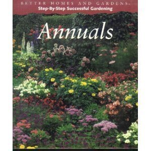 9780696025525: " Better Homes and Gardens" Step-by-step Successful Gardening: Annuals