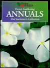 Stock image for Better Homes and Gardens: Flower Gardening : Annuals : The Gardener's Collection (BETTER HOMES AND GARDENS THE GARDENER'S COLLECTION) for sale by Wonder Book