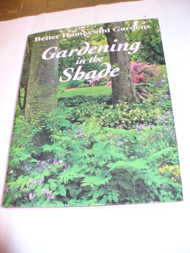 Stock image for Better Homes and Gardens Gardening in the Shade for sale by Better World Books: West