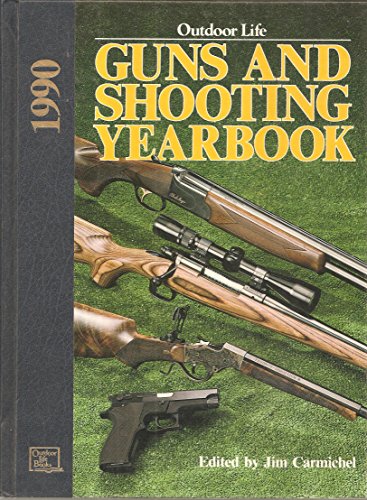 Beispielbild fr Outdoor Life Guns and Shooting Yearbook 1990 zum Verkauf von Nealsbooks