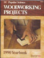 Stock image for Popular Science Woodworking Projects: 1990 Yearbook for sale by Wonder Book