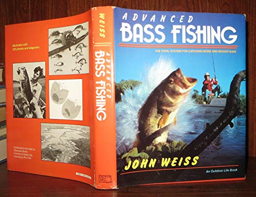 Stock image for Advanced Bass Fishing: The Total System for Catching More and Bigger Bass for sale by Better World Books: West