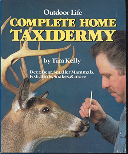 Imagen de archivo de Complete Guide to Home Taxidermy a la venta por ThriftBooks-Dallas