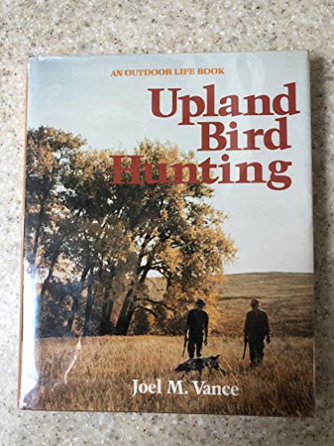Beispielbild fr Upland Bird Hunting zum Verkauf von Better World Books
