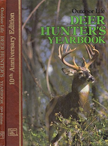 Imagen de archivo de Outdoor Outlife Deer Hunter's Yearbook : 10th Anniversay Edition, 1992 a la venta por Better World Books: West