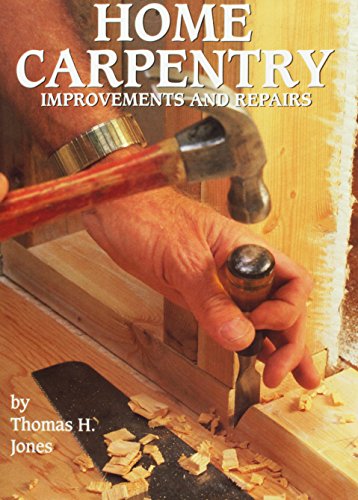 Beispielbild fr Home Carpentry: Improvements and Repairs zum Verkauf von Wonder Book