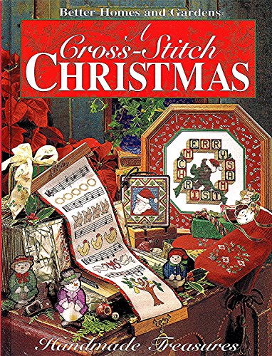 Imagen de archivo de A Cross Stitch Christmas: Handmade Treasures (Better Homes and Gardens) a la venta por Gulf Coast Books