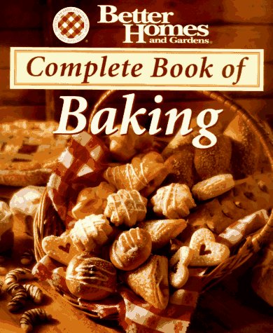 Stock image for Better Homes and Gardens Complete Book of Baking for sale by Gulf Coast Books