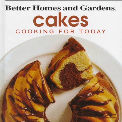Stock image for Better Homes Gardens: Cooking for Today - Cakes for sale by Front Cover Books