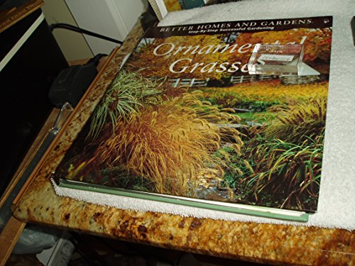 Beispielbild fr Better Homes and Gardens Step-By-Step Successful Gardening: Ornamental Grasses zum Verkauf von Wonder Book