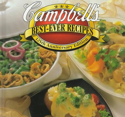 Stock image for Campbell's Best Ever Recipes: 125th Anniversary Edition for sale by Wonder Book