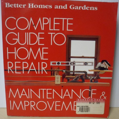 Stock image for Better Homes and Gardens Complete Guide to Home Repair Maintenance & Improvement for sale by Hippo Books