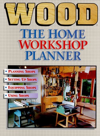 Beispielbild fr The Home Workshop Planner: A Guide to Planning, Setting Up, Equipping, and Using Your Own Home Workshop zum Verkauf von Gulf Coast Books