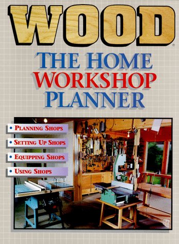 Stock image for The Home Workshop Planner: A Guide to Planning, Setting Up, Equipping, and Using Your Own Home Workshop for sale by Orion Tech