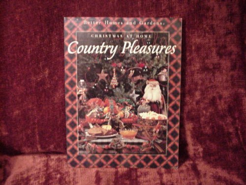 9780696203602: Better Homes and Gardens Country Pleasures: Christmas at Home