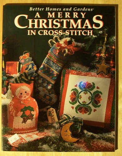 9780696203619: Better Homes and Gardens: A Merry Christmas in Cross-Stitch