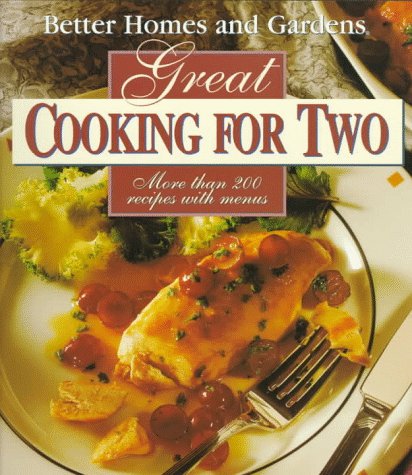 Beispielbild fr Better Homes and Gardens Great Cooking for Two (C6) zum Verkauf von SecondSale