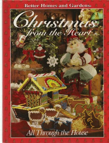 Beispielbild fr Better Homes and Gardens Christmas from the Heart: All Through the House zum Verkauf von Persephone's Books