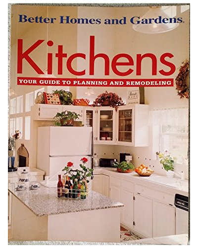 Stock image for Kitchens: Your Guide to Planning and Remodeling for sale by SecondSale