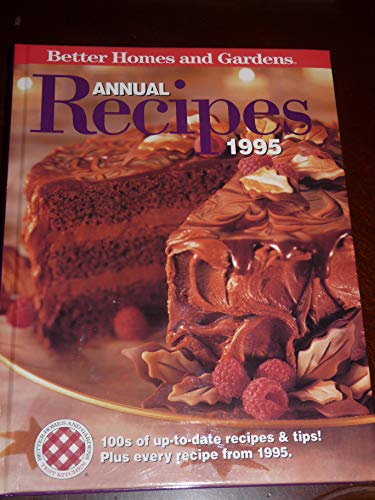Beispielbild fr Better Homes and Gardens Annual Recipes 1995 zum Verkauf von Better World Books