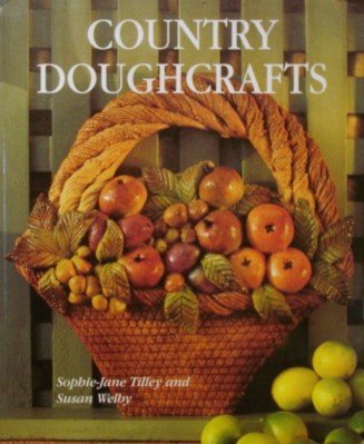 Stock image for Country Doughcrafts: 50 Original Projects to Build Your Modeling Skills for sale by WorldofBooks