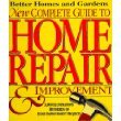 Stock image for Better Homes & Gardens - New Complete Guide to Home Repair & Improvement for sale by Your Online Bookstore