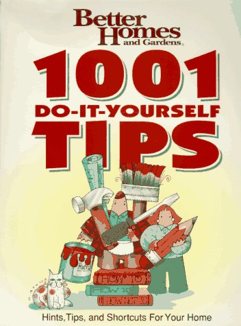 Stock image for Better Homes and Gardens: 1001 Do-It-Yourself Tips for sale by Hippo Books