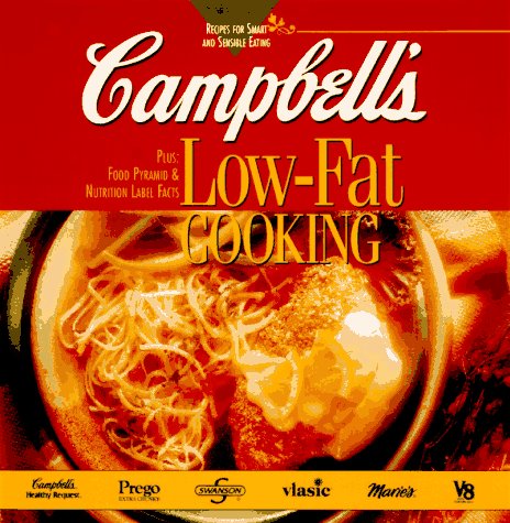 Stock image for Campbells Low-Fat Cooking: Recipes for Smart and Sensible Eating for sale by boyerbooks
