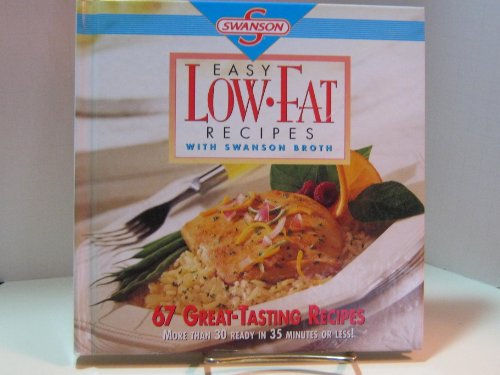 Stock image for Easy Low-fat Recipes With Swanson Broth. for sale by Library House Internet Sales