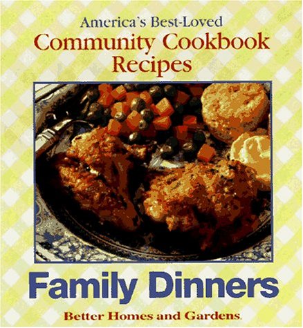 

Family Dinners: America's Best-Loved Community Cookbook Recipes