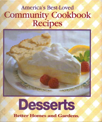 Stock image for Desserts (America's Best-Loved Community Cookbook Recipes) for sale by Reliant Bookstore
