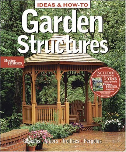 9780696206092: Garden Structures (Ideas & How-to)