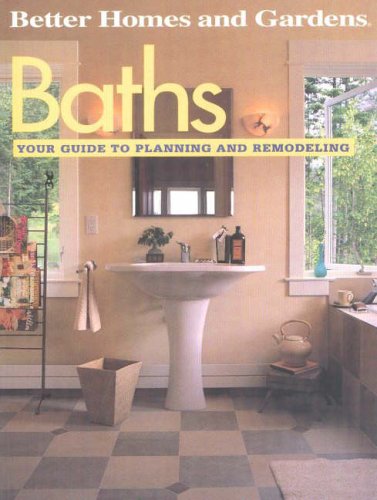 9780696206115: Baths: Your Guide to Planning and Remodelling (Better Homes & Gardens S.)