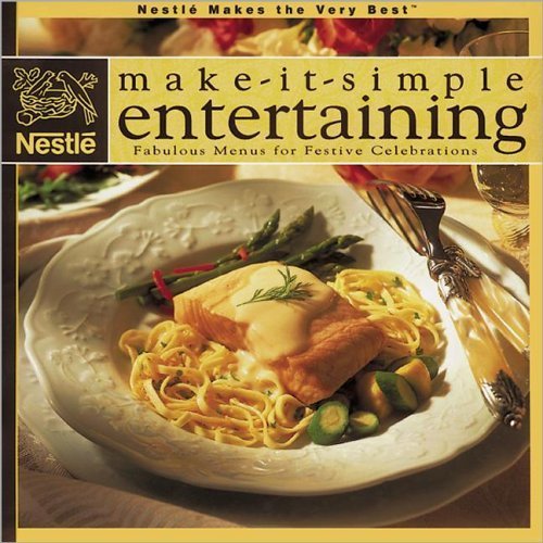 Beispielbild fr Make-It-Simple Entertaining: Fabulous Menus for Festive Celebrations zum Verkauf von Wonder Book