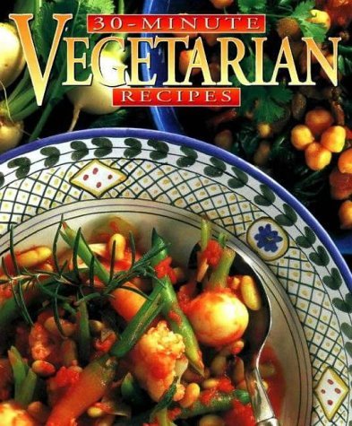 Stock image for 30-Minute Vegetarian Recipes for sale by BookHolders