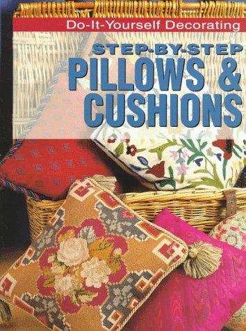 9780696207327: Step-By-Step Pillows & Cushions (Do-it-yourself Series)