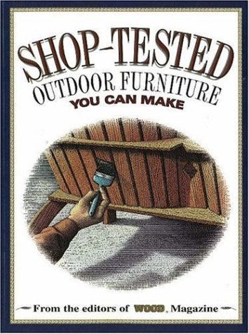 Beispielbild fr Shop-Tested Outdoor Furniture You Can Make zum Verkauf von Better World Books