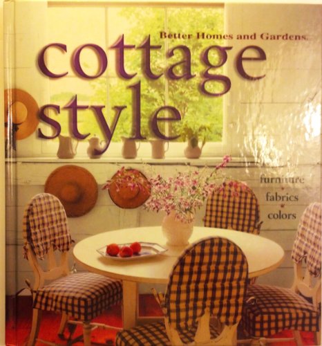 9780696207778: Cottage Style: Furniture, Fabrics, Colors