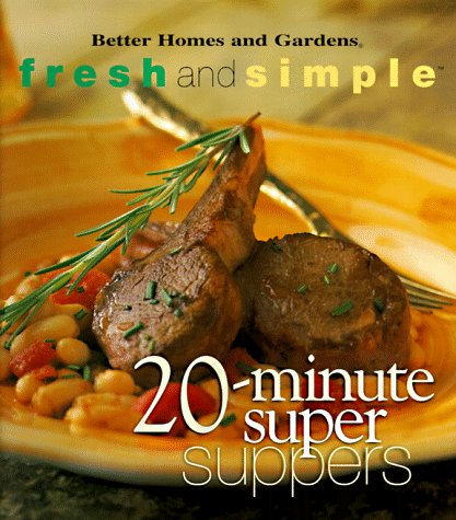 Fresh and Simple (9780696207914) by Better Homes And Gardens Books