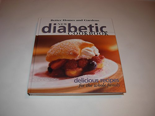 Beispielbild fr New Diabetic Cookbook: Delicious recipes for the whole family (Better Homes & Gardens) zum Verkauf von Robinson Street Books, IOBA